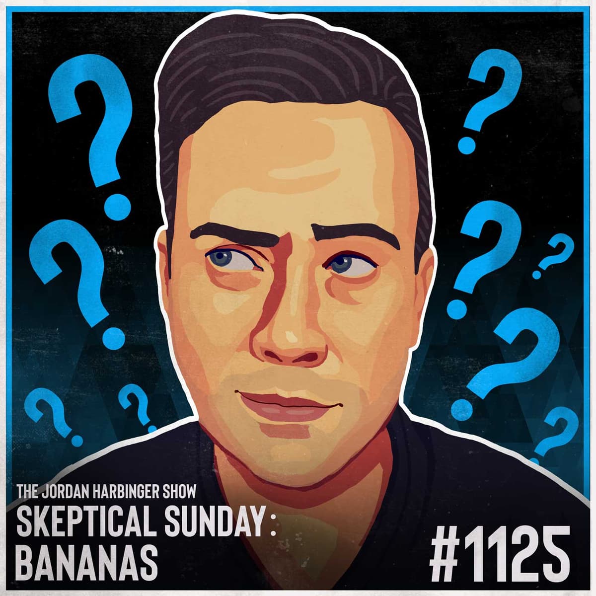1125: Bananas | Skeptical Sunday - The Jordan Harbinger Show cover