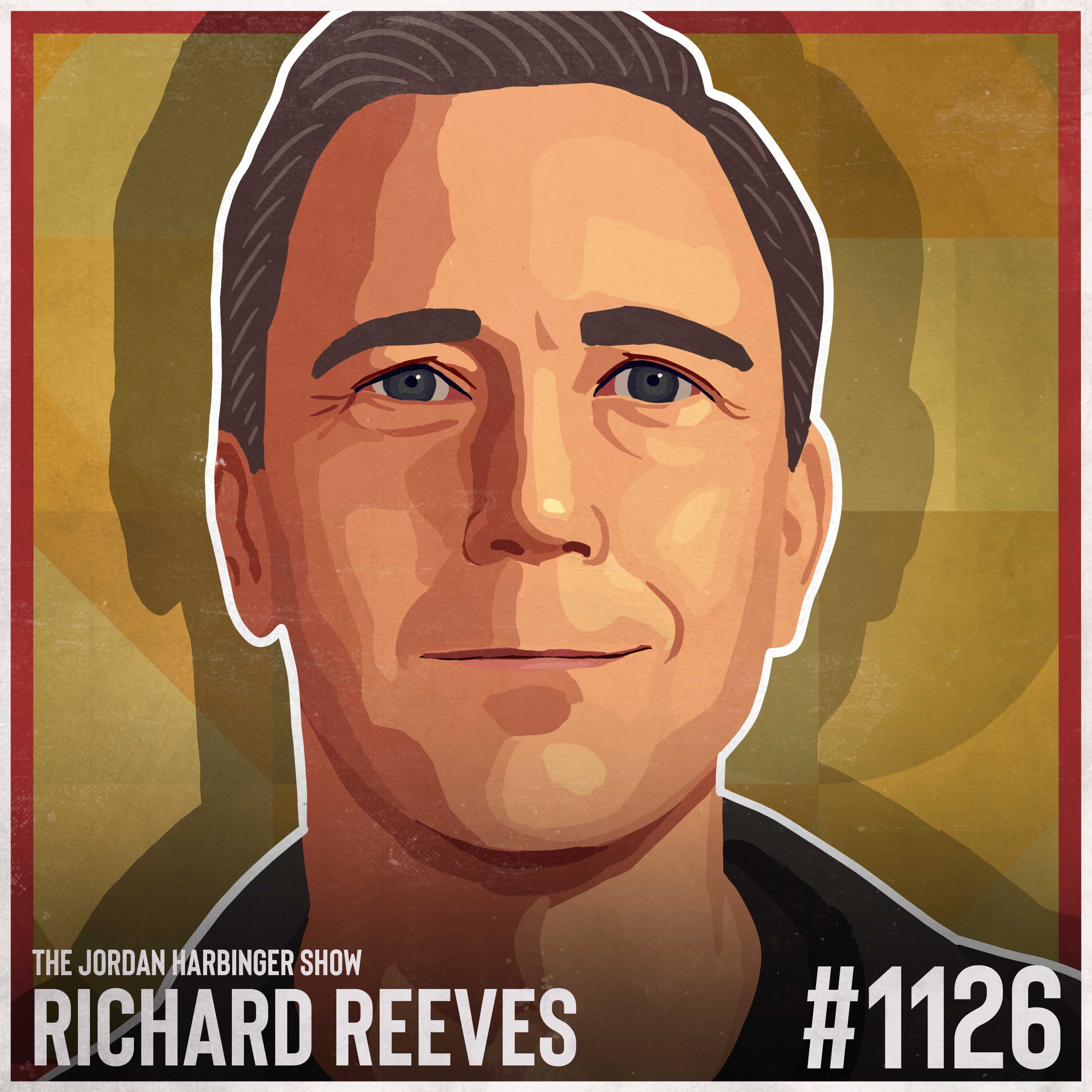1126: Richard Reeves | Rethinking the Purpose of Modern Masculinity - The Jordan Harbinger Show cover