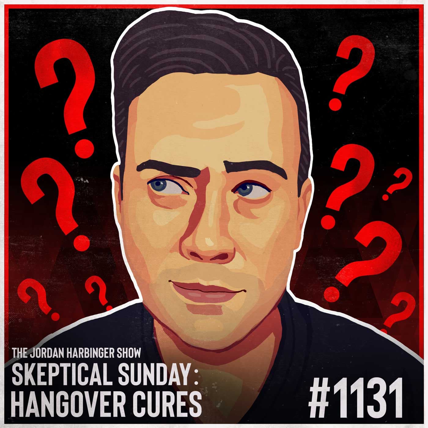 1131: Hangover Cures | Skeptical Sunday - The Jordan Harbinger Show cover