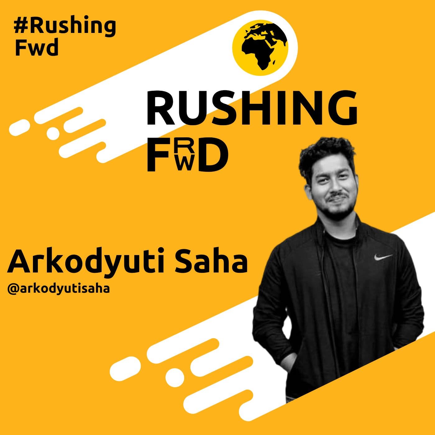 Arkodyuti Saha: Developer Relations, Hackathons and Single Malts - Rushing Forward cover