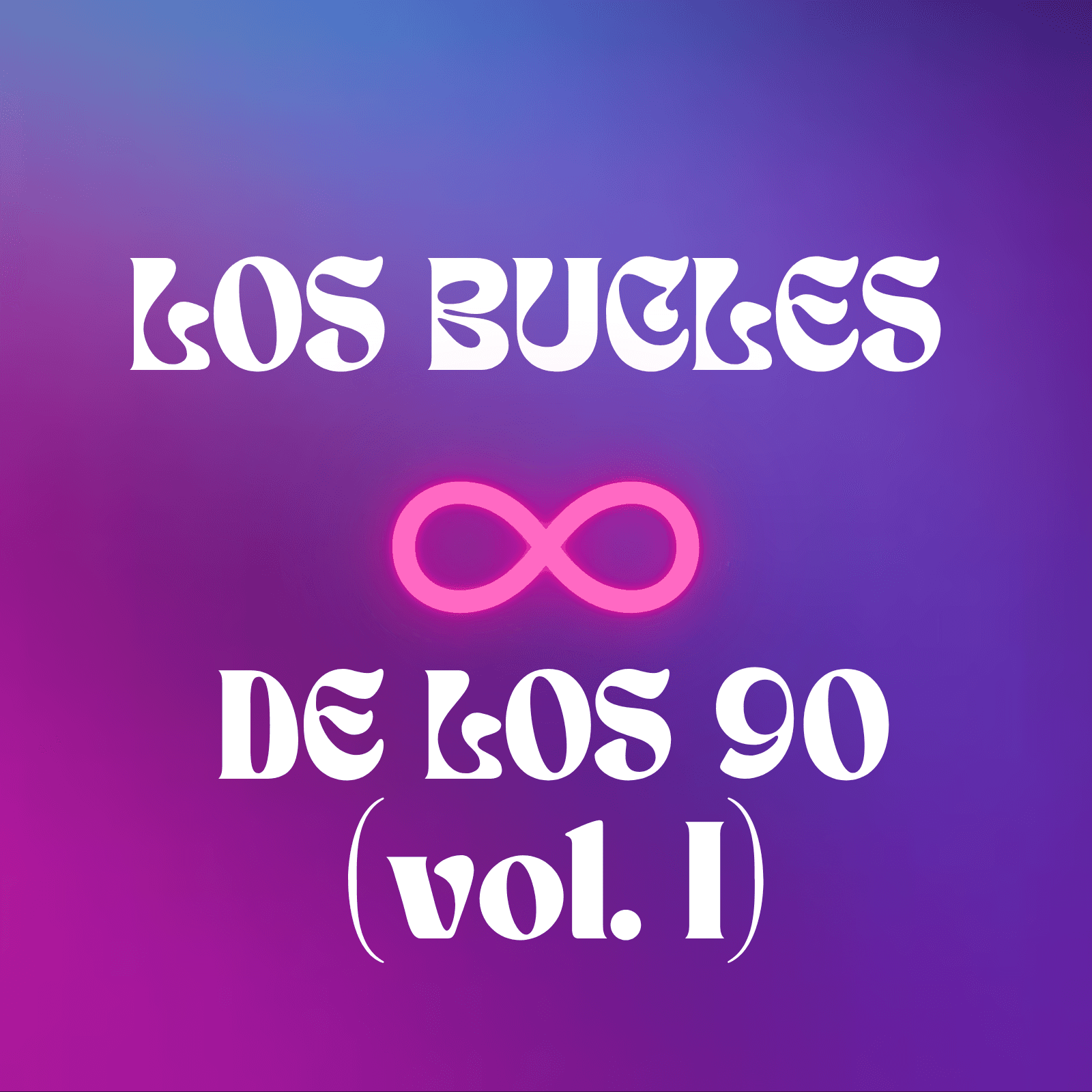 En bucle - Los bucles de los 90 (vol. I) - 16/08/25 - En bucle cover