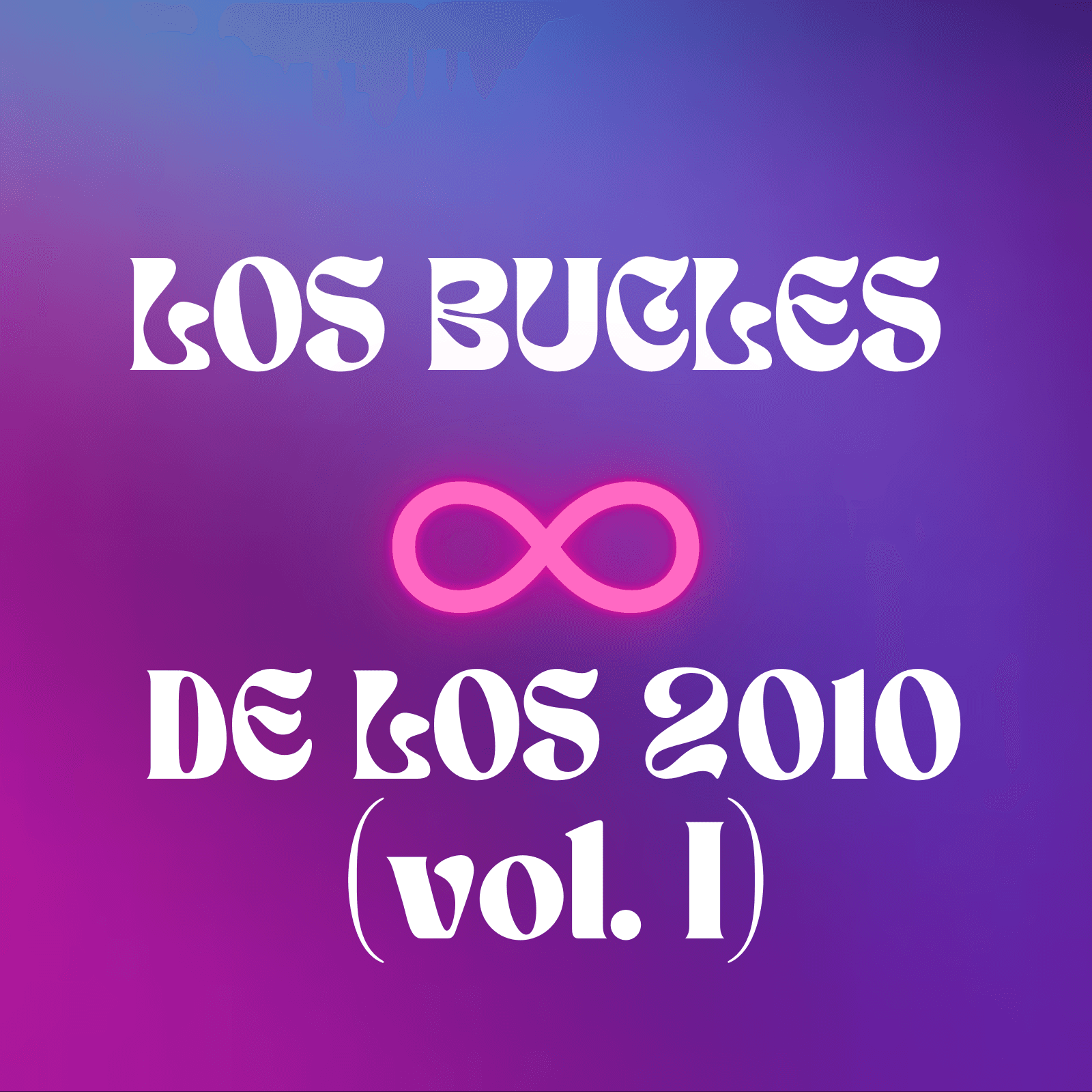 En bucle - Los bucles de los 2010 (vol. I) - 30/08/25 - En bucle cover