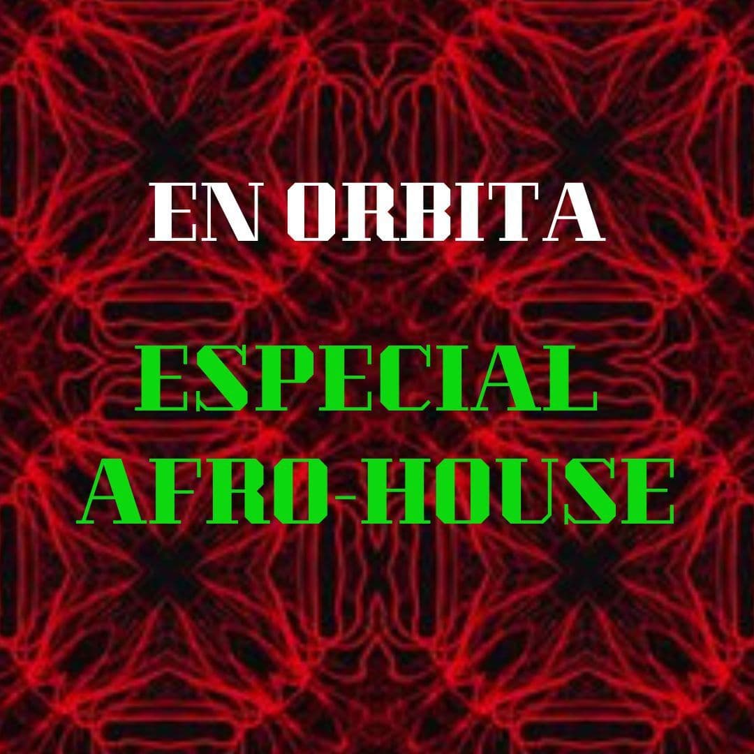 En órbita - Especial Afro-House - 14/03/26 - En órbita cover