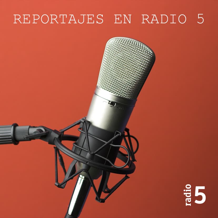 Reportajes en Radio 5 cover
