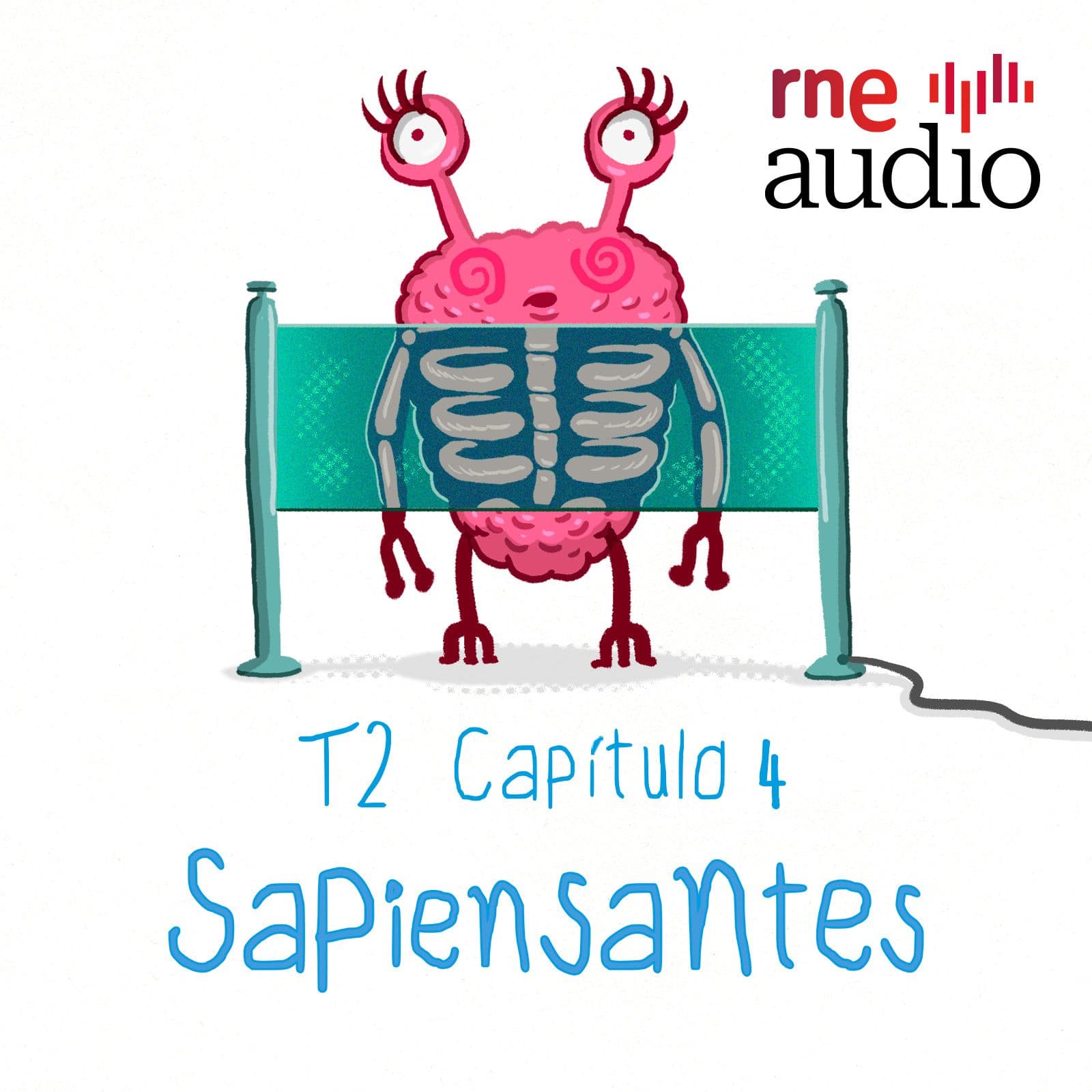 Sapiensates - T2. E4. ¿Cómo funcionan los rayos X? - Sapiensantes cover