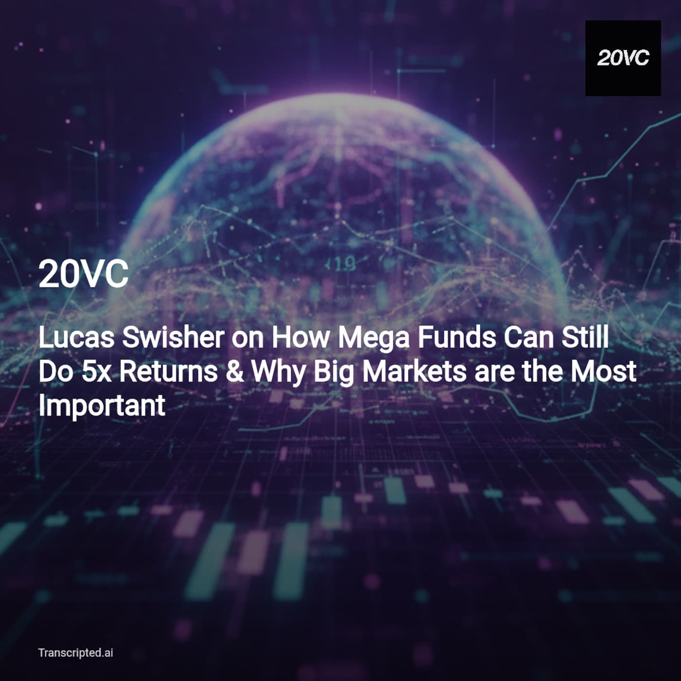 How Mega Funds Still 5x — Market Size & AI Wins | 20VC - AI Podcast Summaries from Transcripted.ai (VIDEO) cover