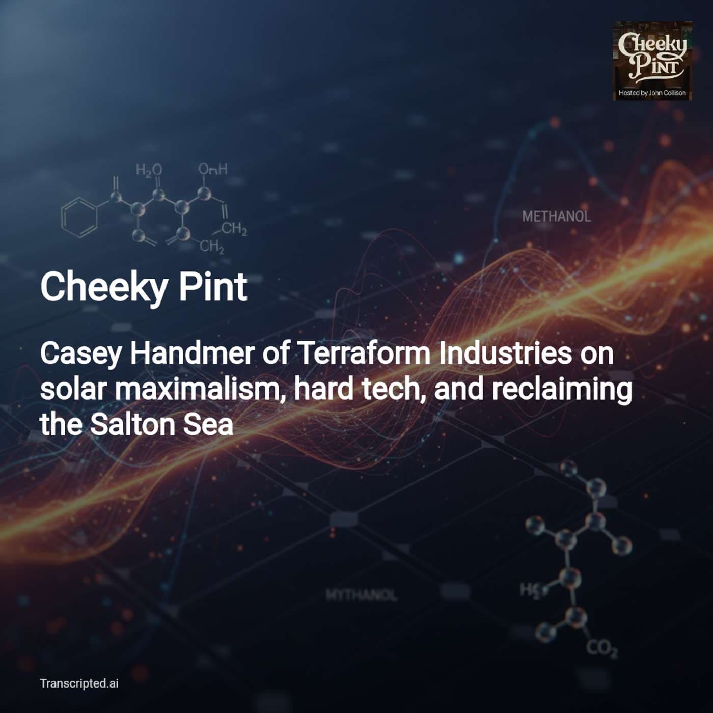 Solar Maximalism — Cheap Electrons, Synthetic Fuels | Cheeky Pint - AI Podcast Summaries from Transcripted.ai (VIDEO) cover