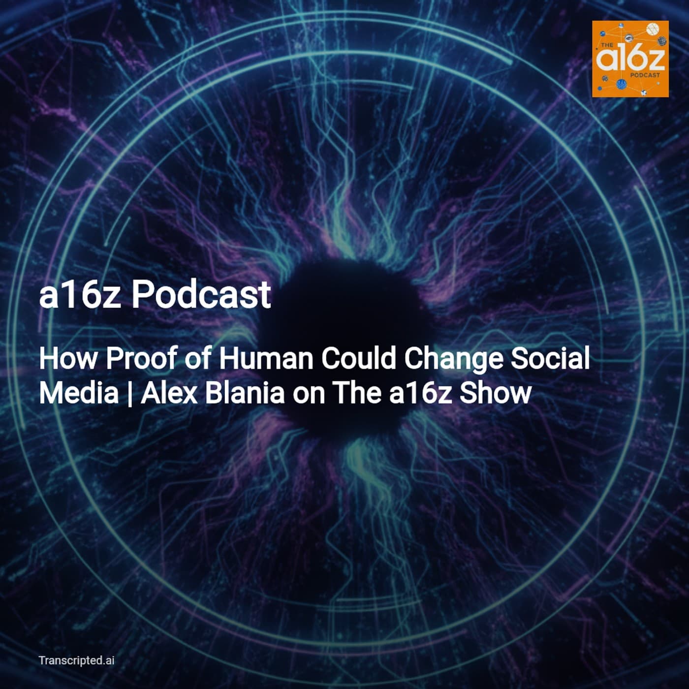 Proof of Human: How Worldcoin Could Reinvent Social Media — a16z Podcast — AI Podcast Summaries from Transcripted.ai (VIDEO) cover