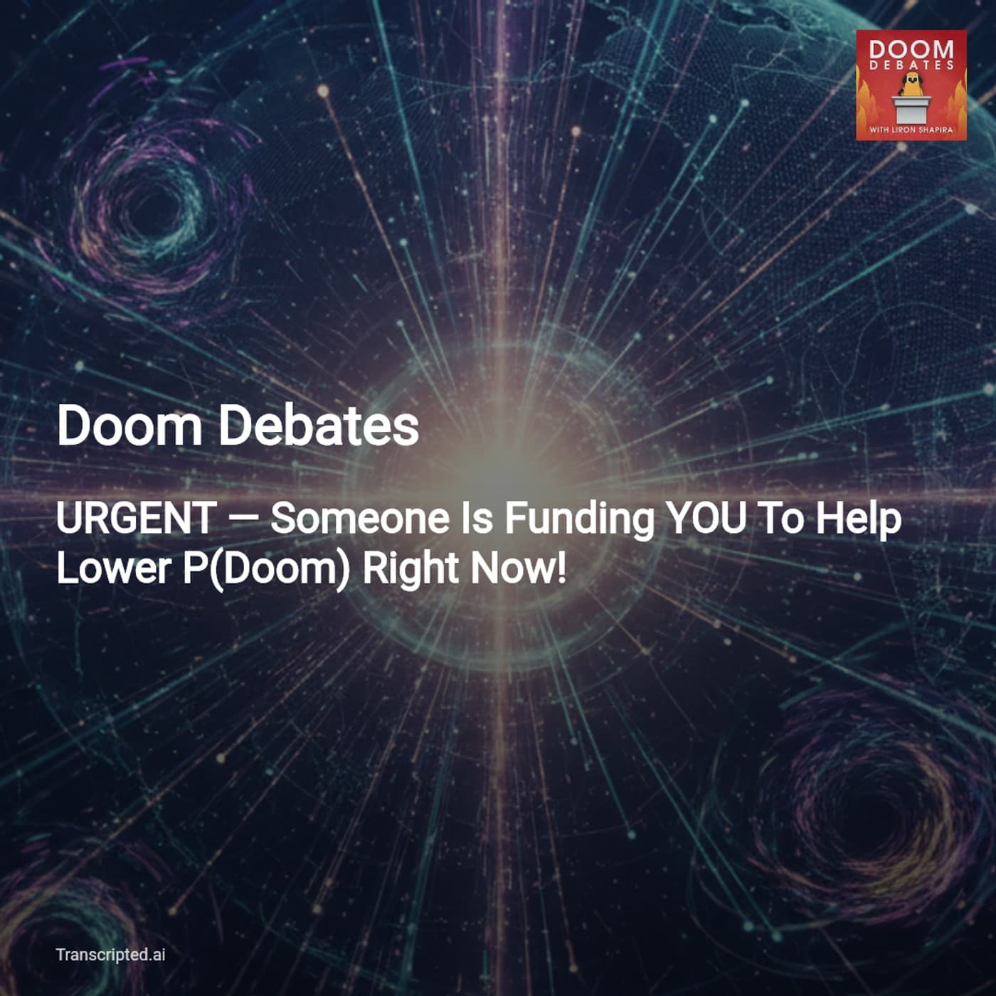 Urgent Grant Round: How to Get $millions to Reduce AI Doom — Doom Debates - AI Podcast Summaries from Transcripted.ai (VIDEO) cover