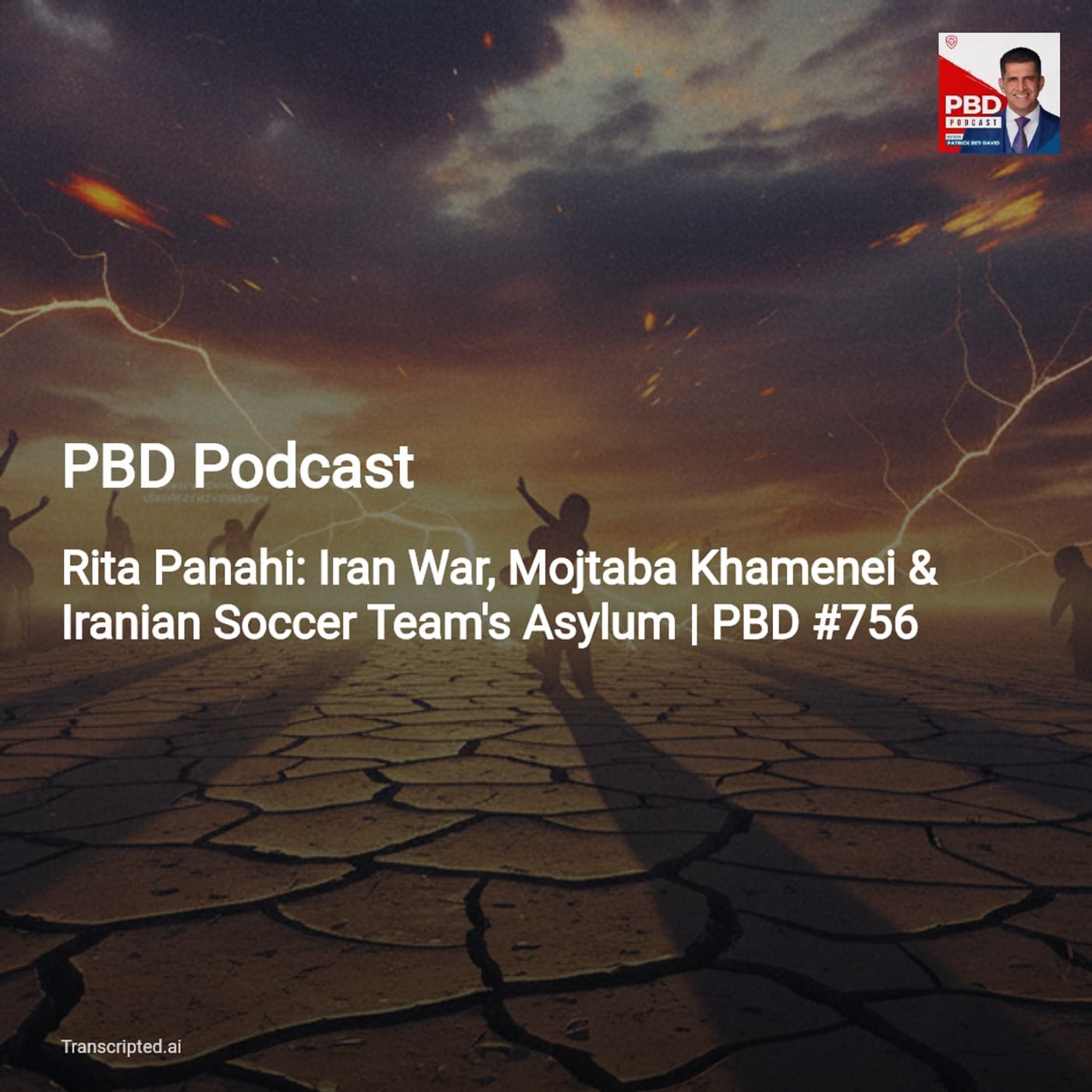 Rita Panahi: Iran's Reckoning, Soccer Asylum & Western Blindspots — PBD Podcast - AI Podcast Summaries from Transcripted.ai (VIDEO) cover