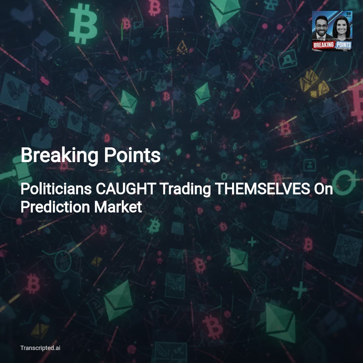 Prediction Markets, Manipulation & Mark Moran — Breaking Points (Condensed) - AI Podcast Summaries from Transcripted.ai (VIDEO) cover