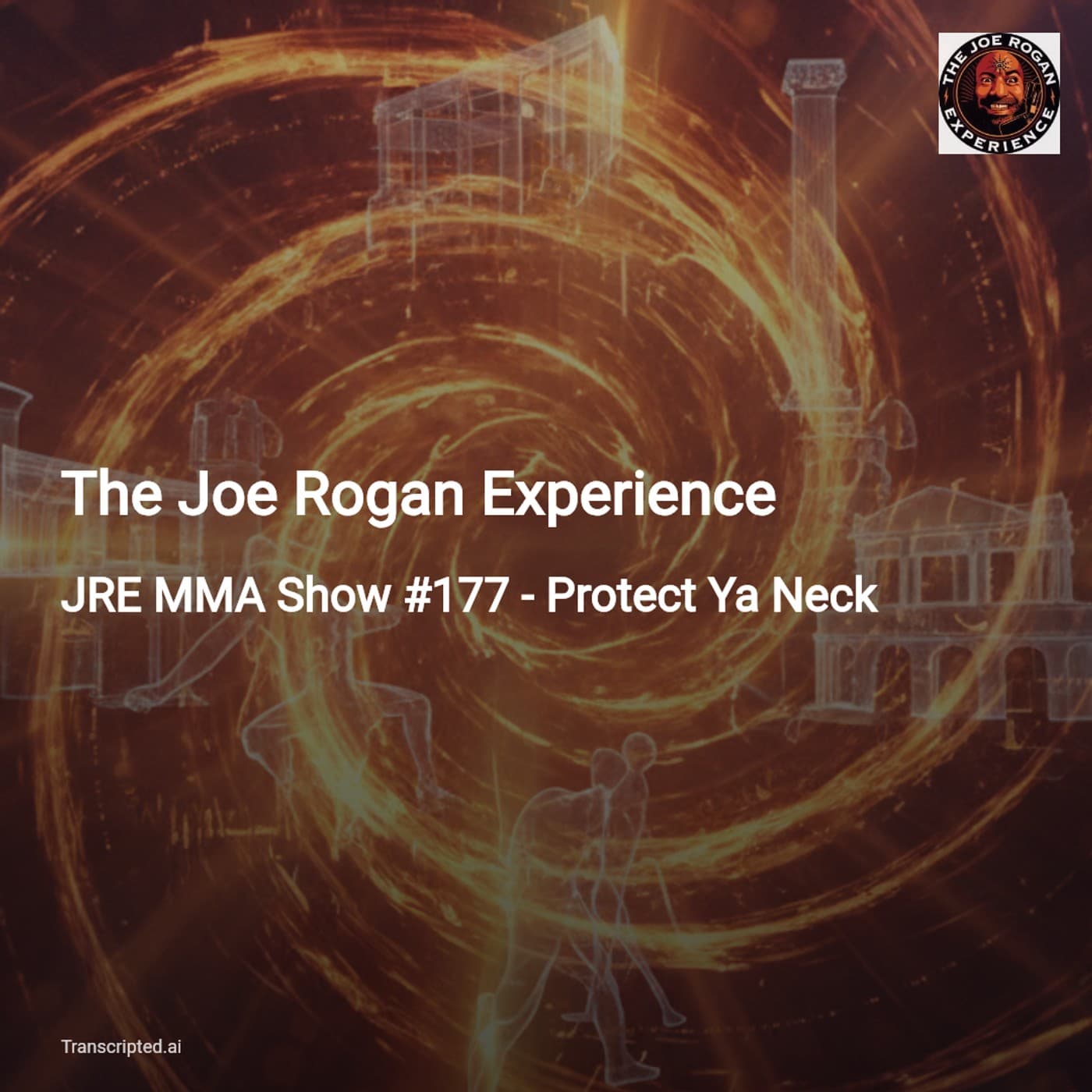 Protect Ya Neck: JRE Breaks Down MMA Safety, Scoring & Fighter Pay — The Joe Rogan Experience - AI Podcast Summaries from Transcripted.ai (VIDEO) cover