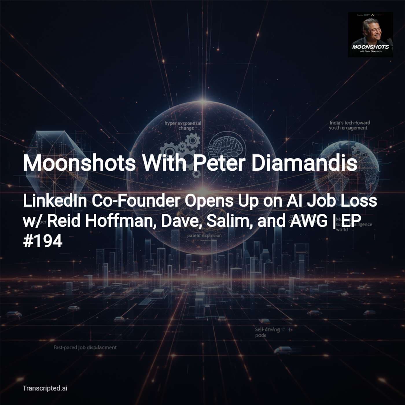AI, Jobs, and Purpose — Moonshots With Peter Diamandis (Condensed) - AI Podcast Summaries from Transcripted.ai (VIDEO) cover