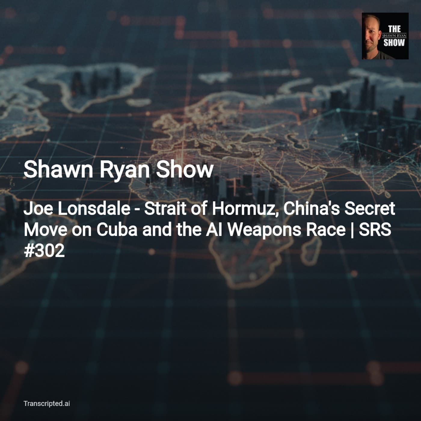 AI, Iran & Chips: Shawn Ryan Show — Joe Lonsdale on Strategy, Security & Innovation - AI Podcast Summaries from Transcripted.ai (VIDEO) cover