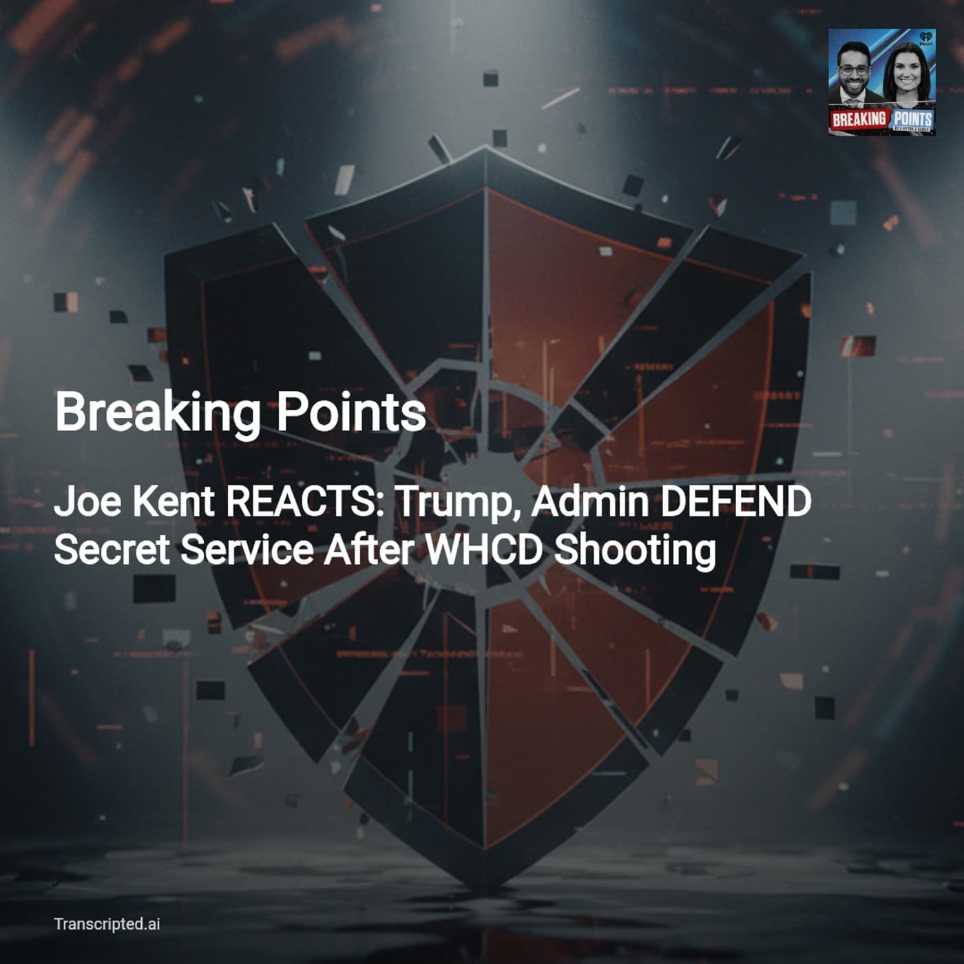 Perimeter Failures & Cover-Ups — Breaking Points: Joe Kent on Secret Service Lapses - AI Podcast Summaries from Transcripted.ai (VIDEO) cover