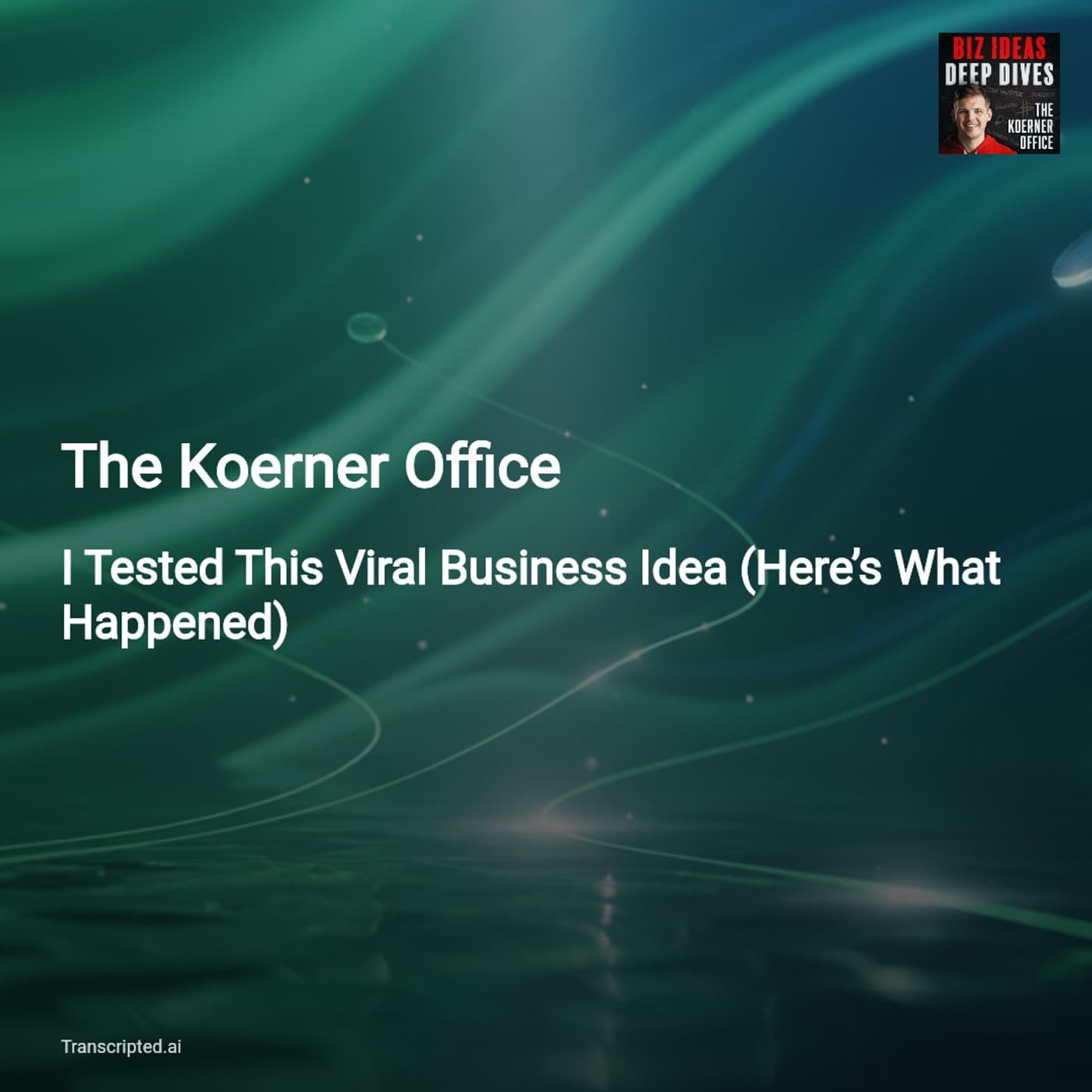 From Viral Stunt to Sustainable Fundraiser — The Koerner Office - AI Podcast Summaries from Transcripted.ai (VIDEO) cover