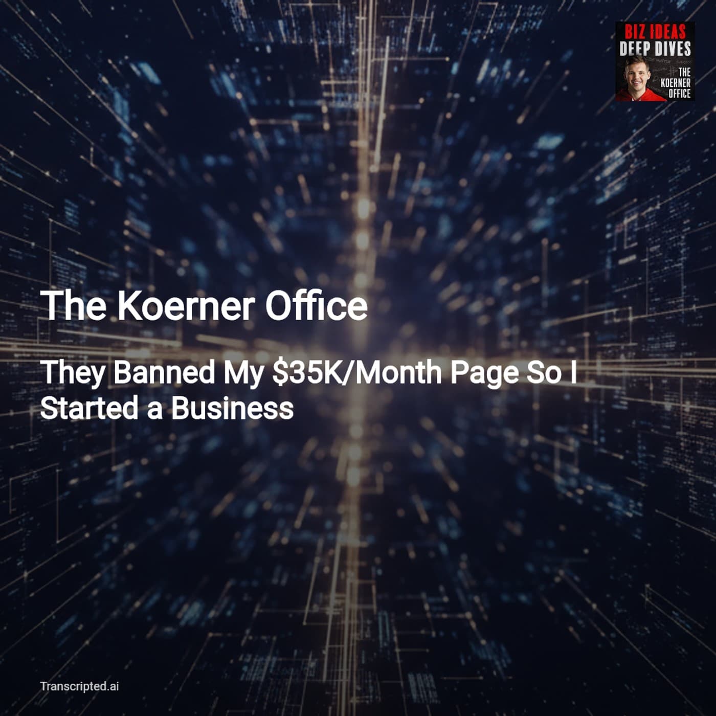 From Banned to $40K: Rapid Launch Playbook — The Koerner Office - AI Podcast Summaries from Transcripted.ai (VIDEO) cover