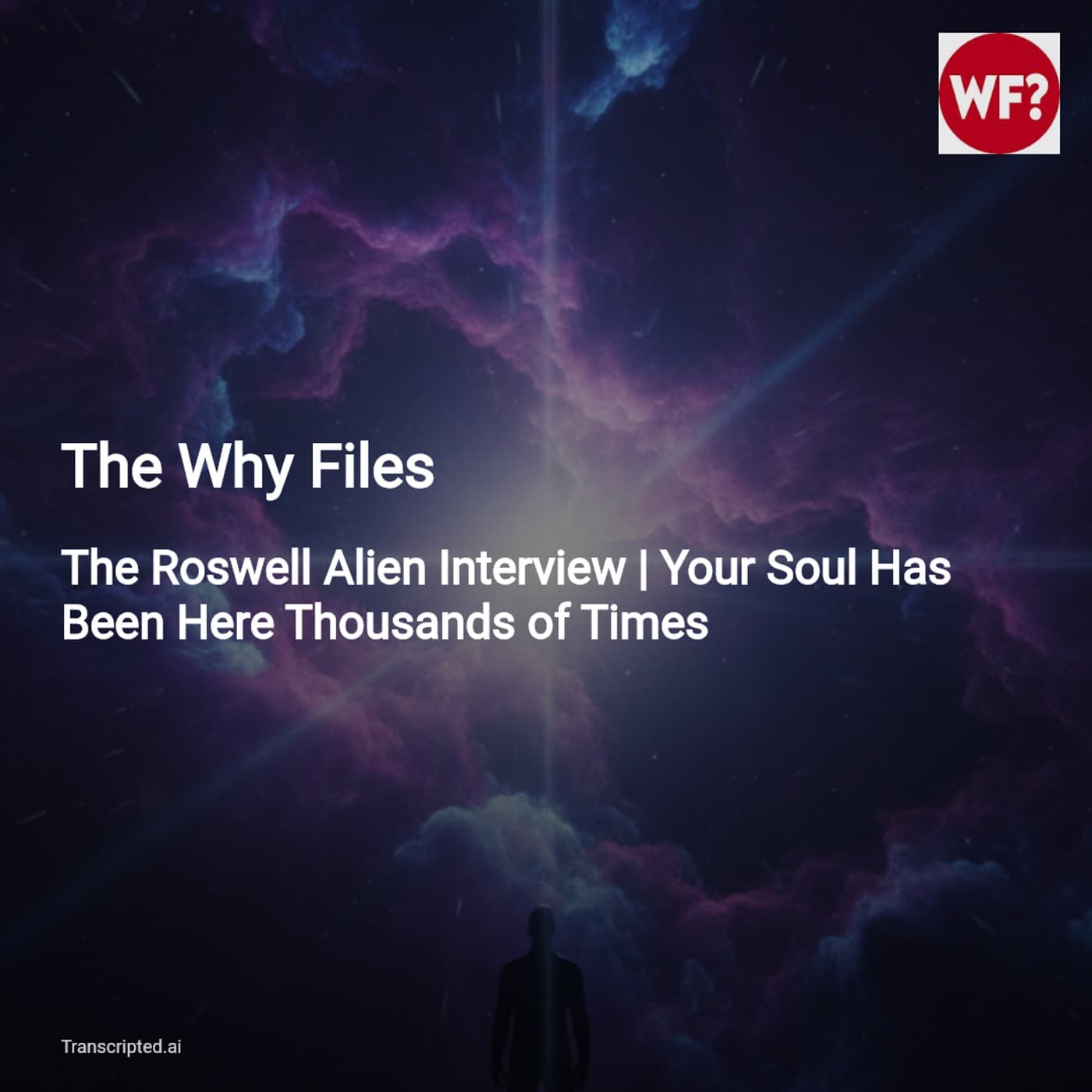 Roswell's 'Alien Interview' Deconstructed — The Why Files - AI Podcast Summaries from Transcripted.ai (VIDEO) cover