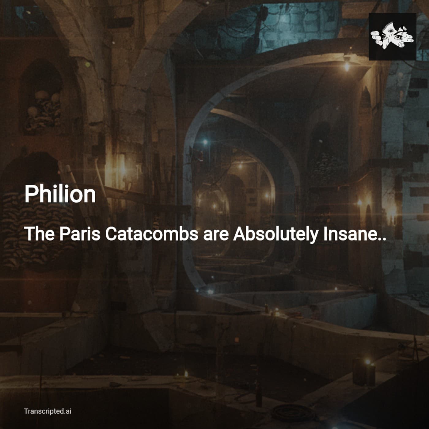 Beneath Paris: The Catacombs Are Absolutely Insane — Philion (Condensed) - AI Podcast Summaries from Transcripted.ai (VIDEO) cover