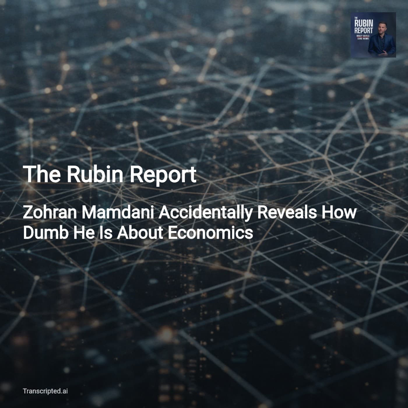 The Rubin Report: Iran, Budgets & Why National Ambition Matters - AI Podcast Summaries from Transcripted.ai (VIDEO) cover