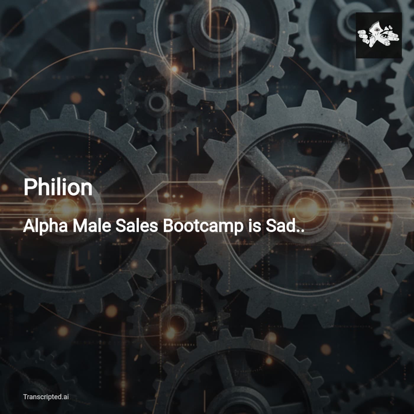 Inside the Alpha Male Sales Bootcamp — Philion’s 12-Minute Breakdown - AI Podcast Summaries from Transcripted.ai (VIDEO) cover