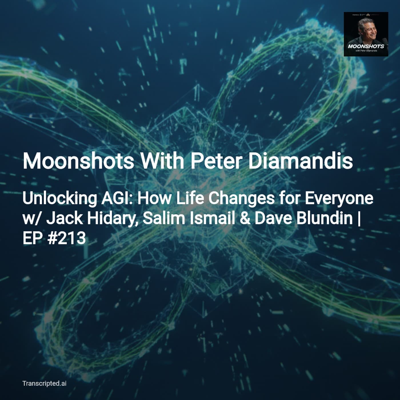 Unlocking AGI & Energy Abundance — Moonshots With Peter Diamandis - AI Podcast Summaries from Transcripted.ai (VIDEO) cover