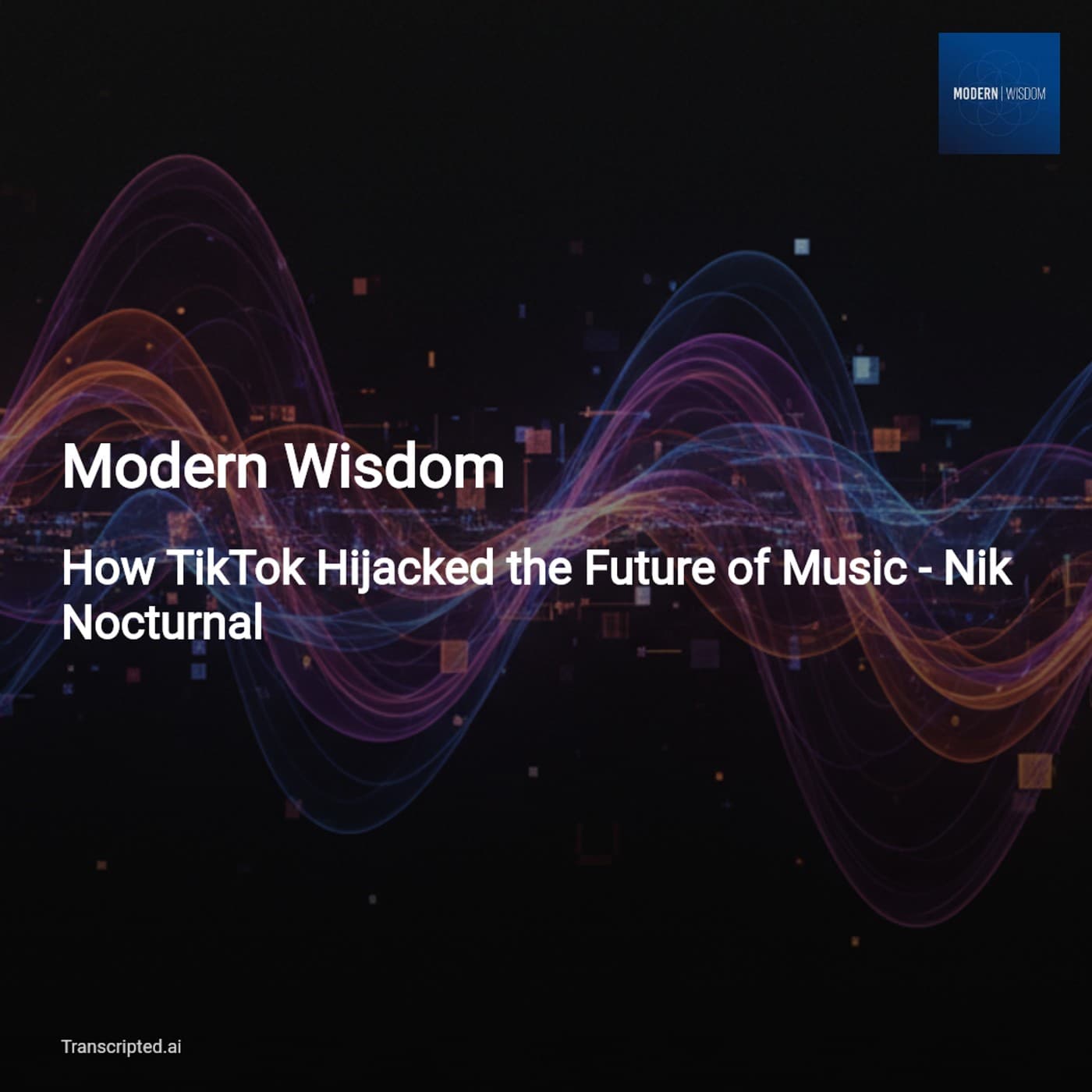 How TikTok Changed Metal — Modern Wisdom (Chris Williamson & Nik Nocturnal) - AI Podcast Summaries from Transcripted.ai (VIDEO) cover