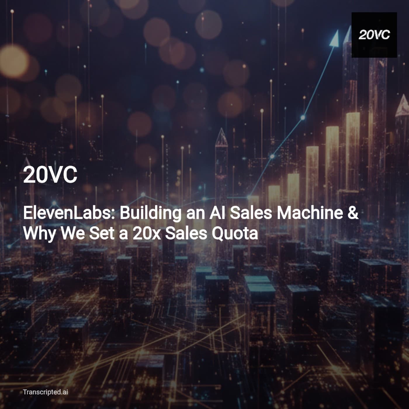 How 11Labs Built an AI Sales Machine — 20VC (Carles Raina) - AI Podcast Summaries from Transcripted.ai (VIDEO) cover