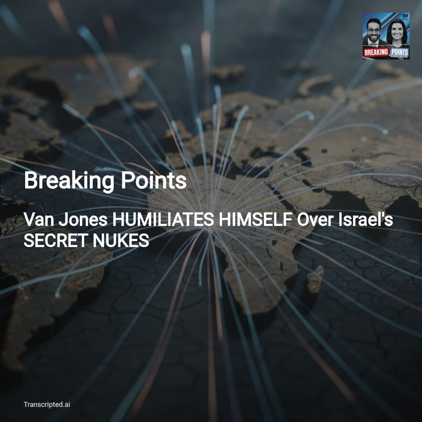 Breaking Points: Democrats Break the Taboo on Israel’s Nuclear Program — AI Podcast Summaries from Transcripted.ai (VIDEO) cover