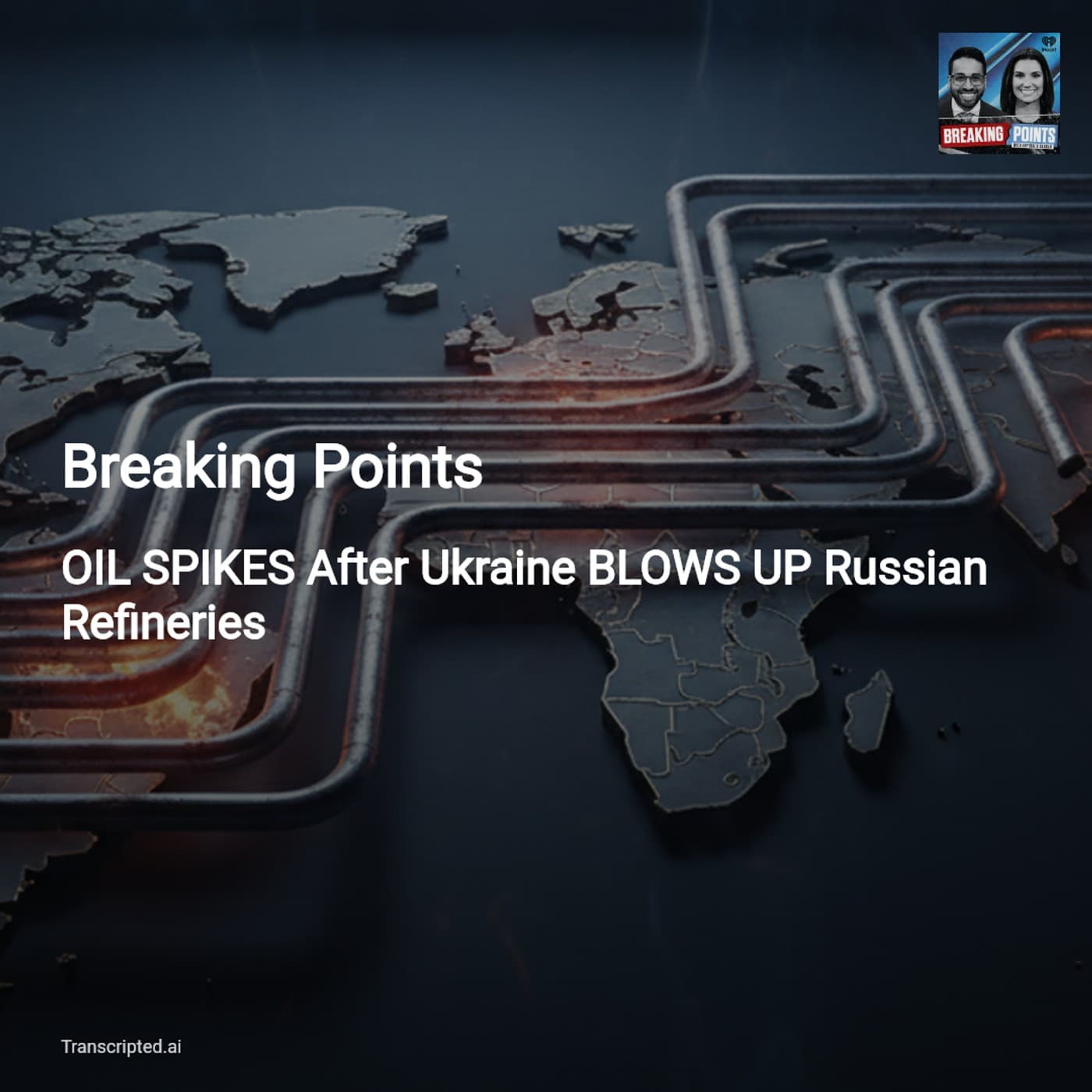 Oil Spikes: Ukraine Strikes and Middle East Fallout Driving Prices | Breaking Points - AI Podcast Summaries from Transcripted.ai (VIDEO) cover