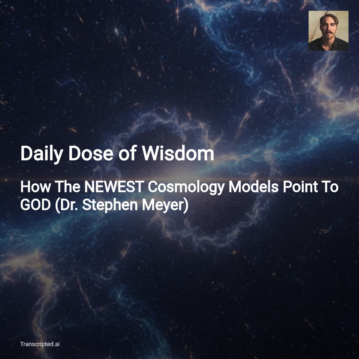 How New Cosmology Points to Mind — Daily Dose of Wisdom (Condensed) - AI Podcast Summaries from Transcripted.ai (VIDEO) cover