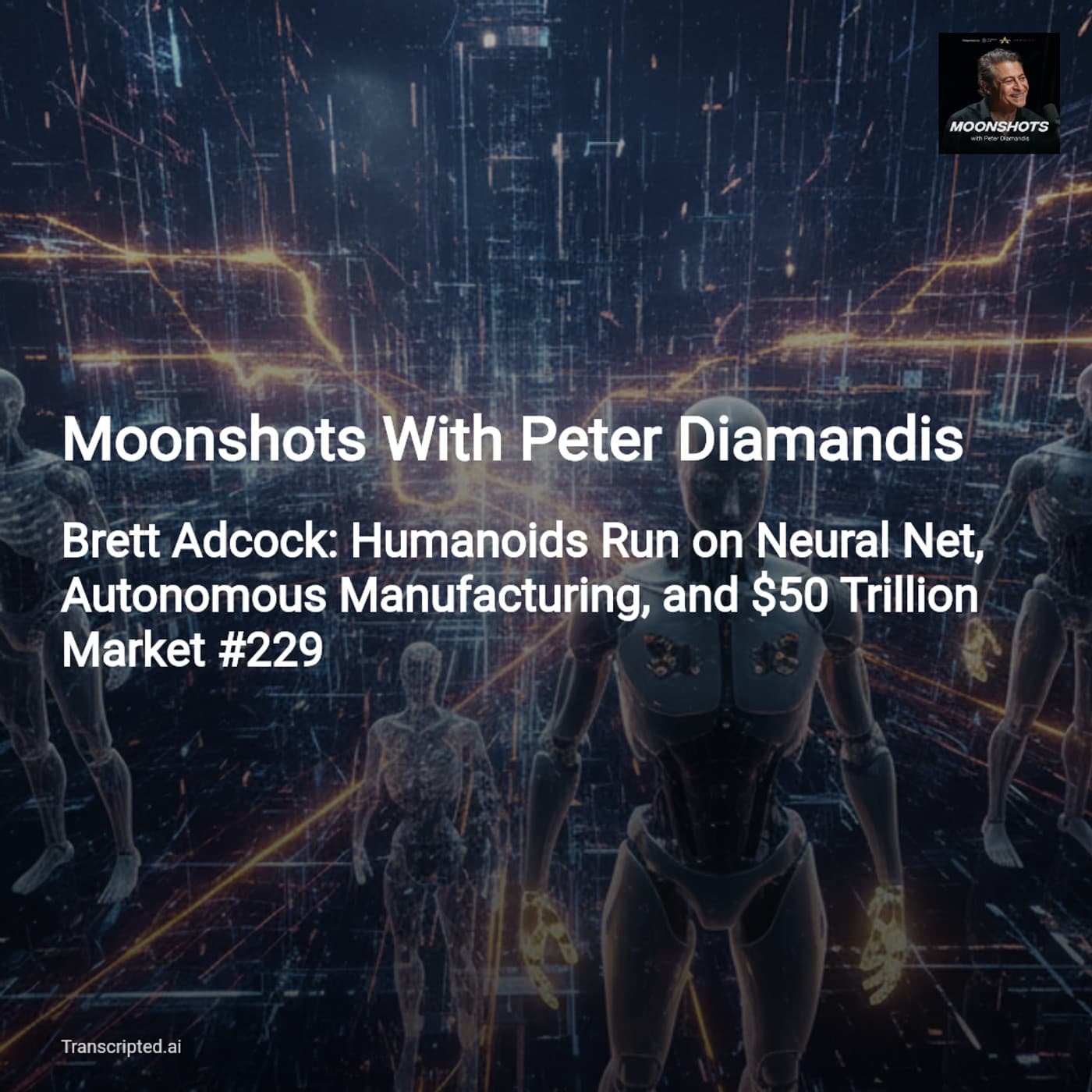 Helix, Fleet Learning, and Robot Manufacturing — Moonshots With Peter Diamandis - AI Podcast Summaries from Transcripted.ai (VIDEO) cover