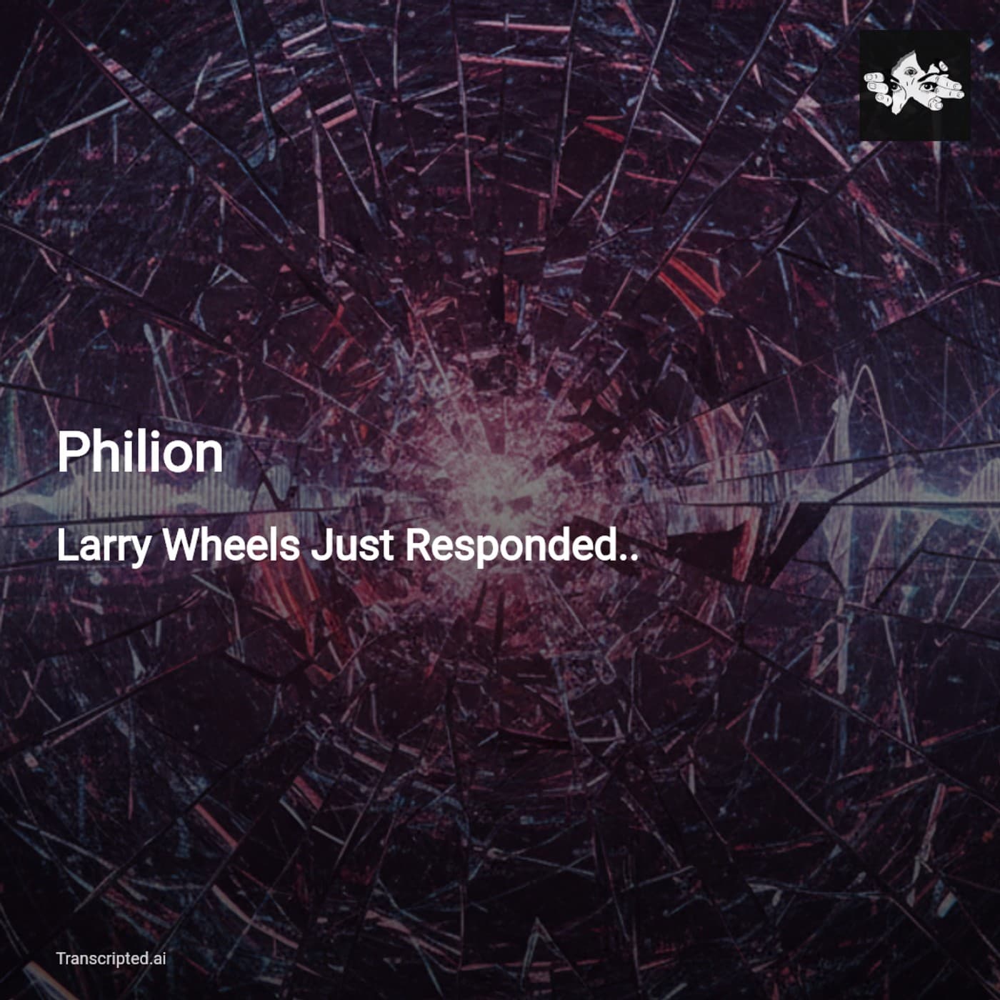Philion — Larry Wheels Responded: Fast Breakdown of the Viral Fallout - AI Podcast Summaries from Transcripted.ai (VIDEO) cover