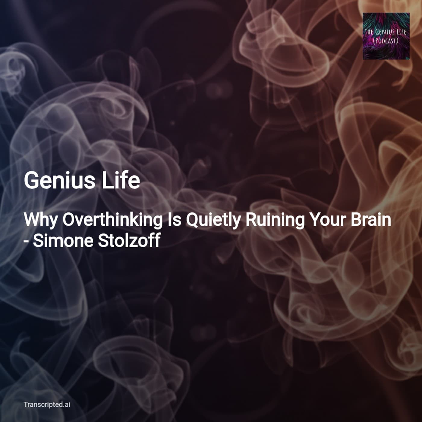 Carry Uncertainty, Gain Freedom — Genius Life with Max Lugavere — AI Podcast Summaries from Transcripted.ai (VIDEO) cover