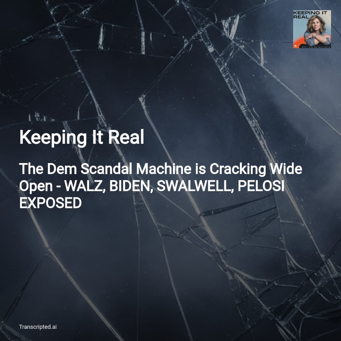 Keeping It Real — Democracy, Scandal & Media: Key Takeaways in Minutes - AI Podcast Summaries from Transcripted.ai (VIDEO) cover