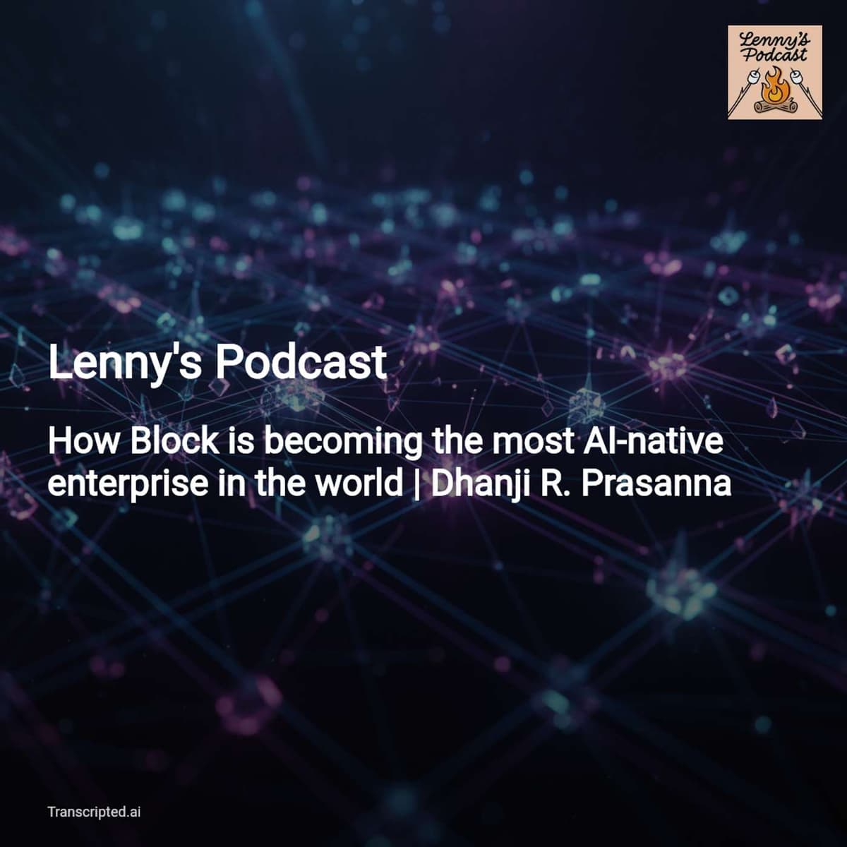 How Block Became AI-Native — Lenny's Podcast (5-minute summary) - AI Podcast Summaries from Transcripted.ai (VIDEO) cover