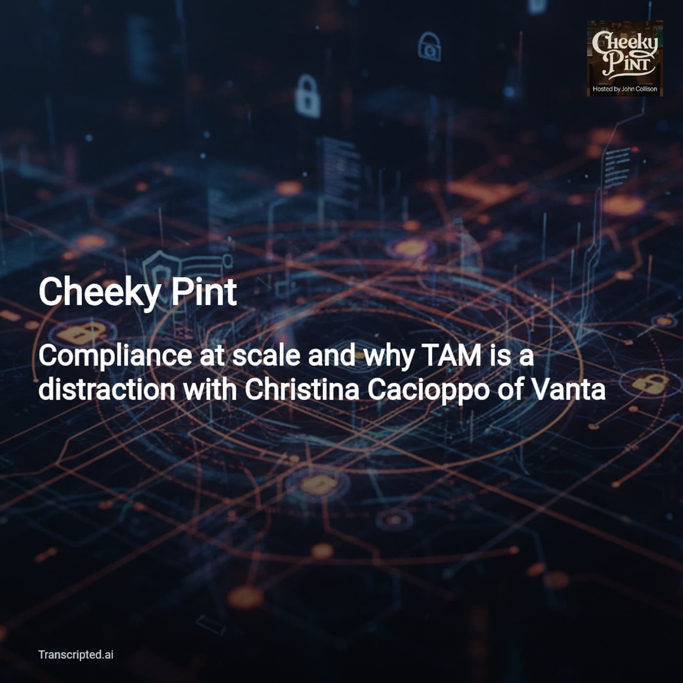 How Vanta Turned Compliance into a Product — Cheeky Pint - AI Podcast Summaries from Transcripted.ai (VIDEO) cover