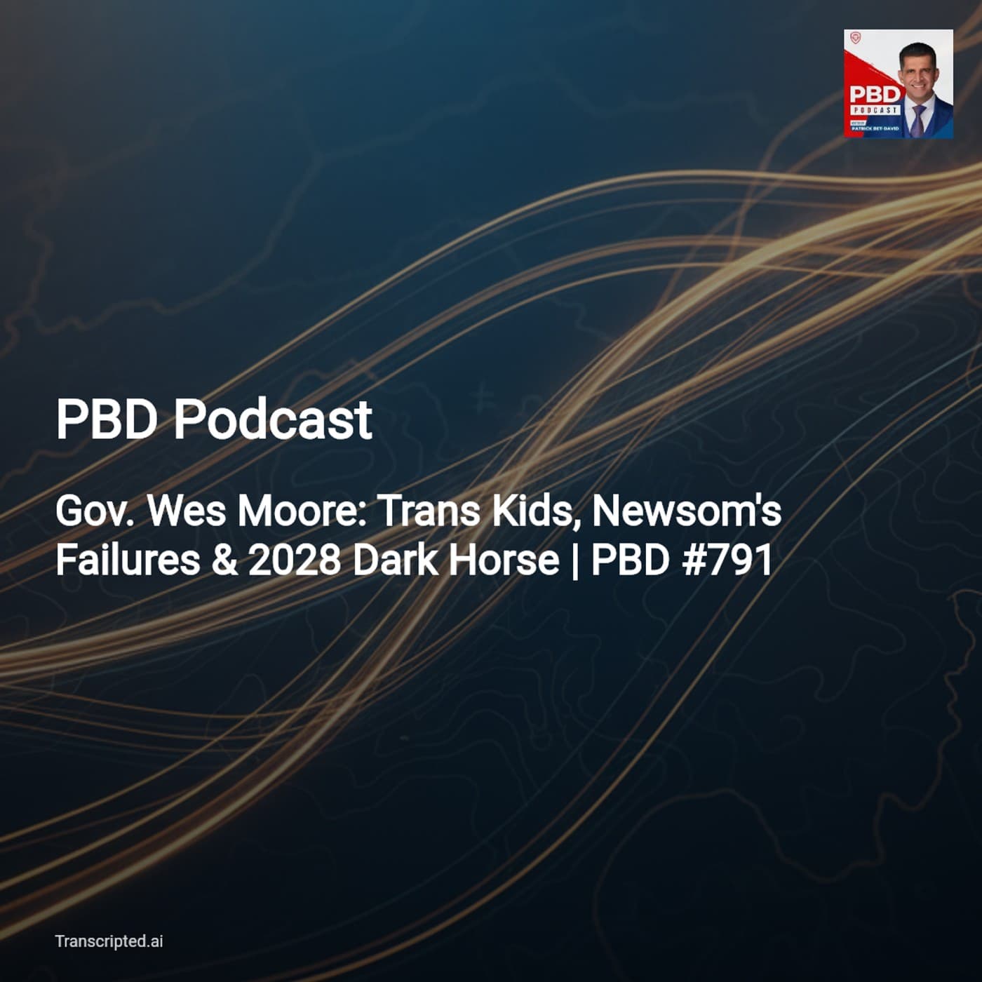 Wes Moore on Safety, Schools & 2028 — PBD Podcast (Condensed) — AI Podcast Summaries from Transcripted.ai (VIDEO) cover