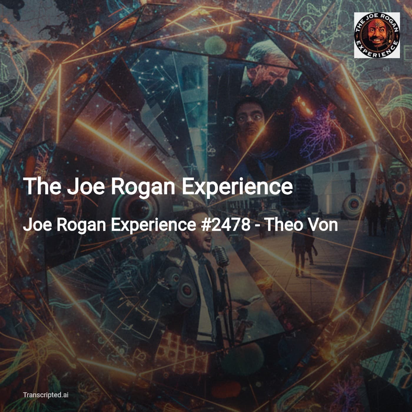 What They're Building: Rogan & Theo on Power, Tech, and Agency — The Joe Rogan Experience — AI Podcast Summaries from Transcripted.ai (VIDEO) cover