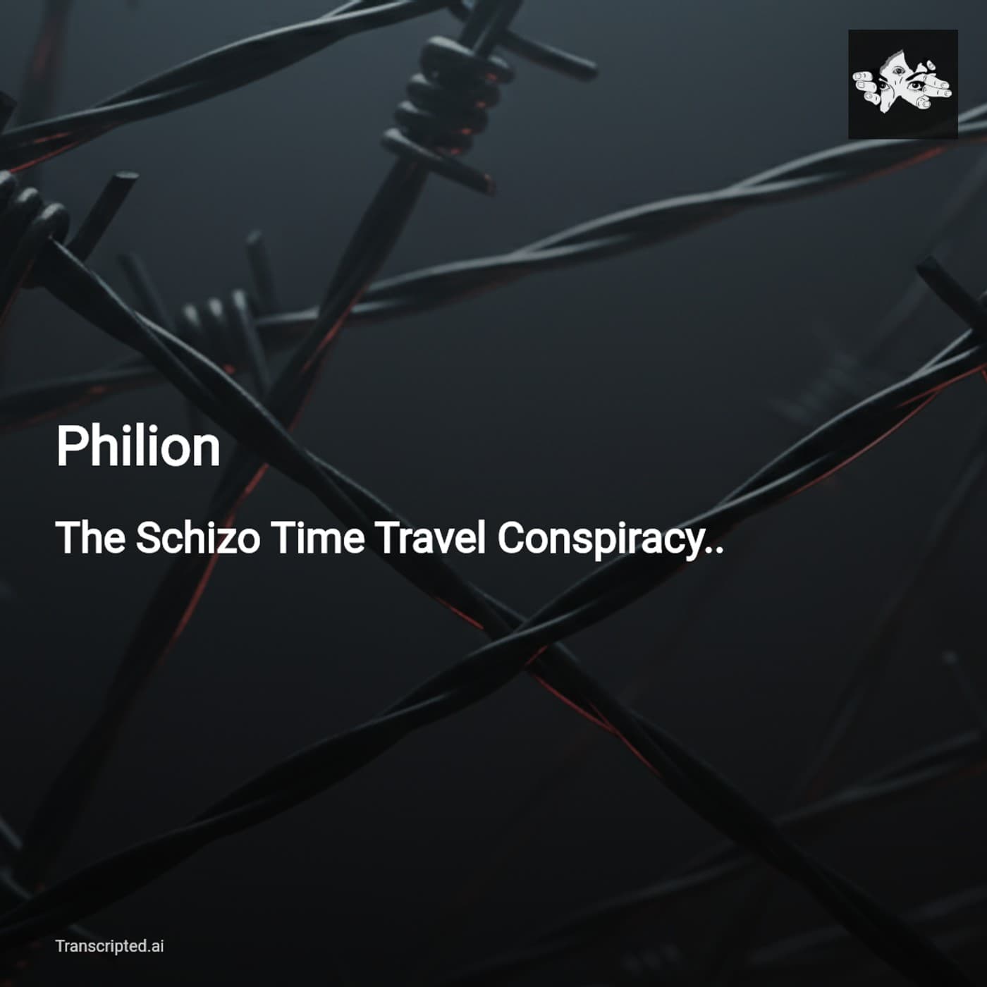 Philion — Schizo Time-Travel Conspiracy: When Myth, War and AI Collide - AI Podcast Summaries from Transcripted.ai (VIDEO) cover