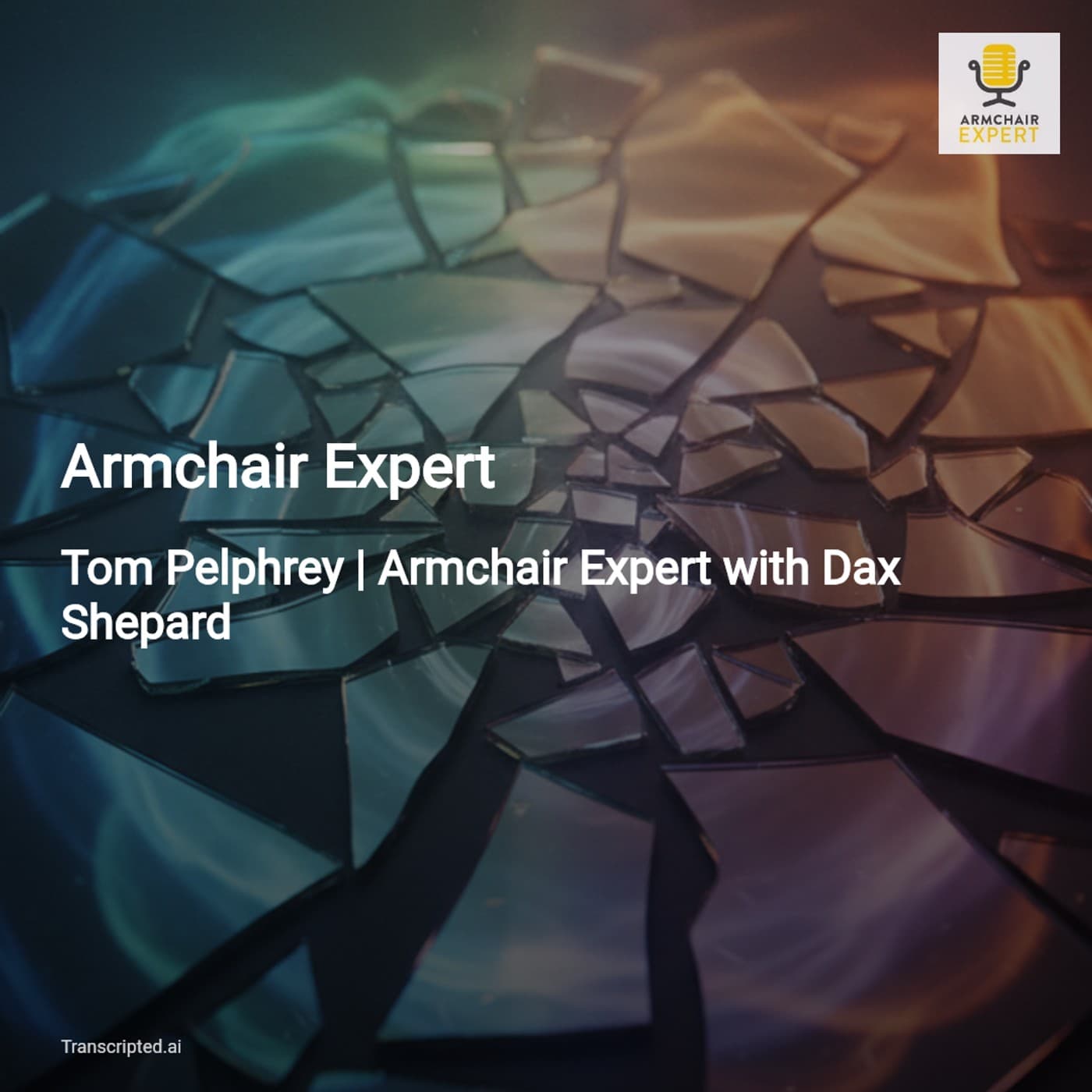 Tom Pelphrey on Anxiety, Sobriety & Craft — Armchair Expert (Condensed) - AI Podcast Summaries from Transcripted.ai (VIDEO) cover