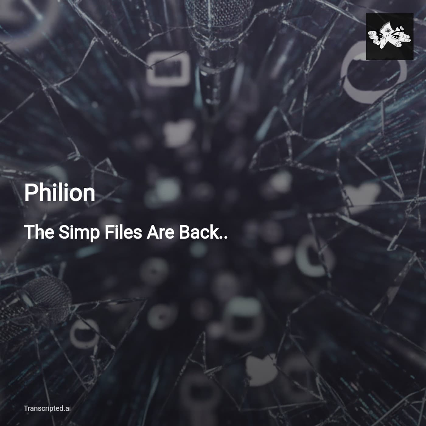The Simp Files Are Back — Philion on How Online Drama Becomes Currency - AI Podcast Summaries from Transcripted.ai (VIDEO) cover