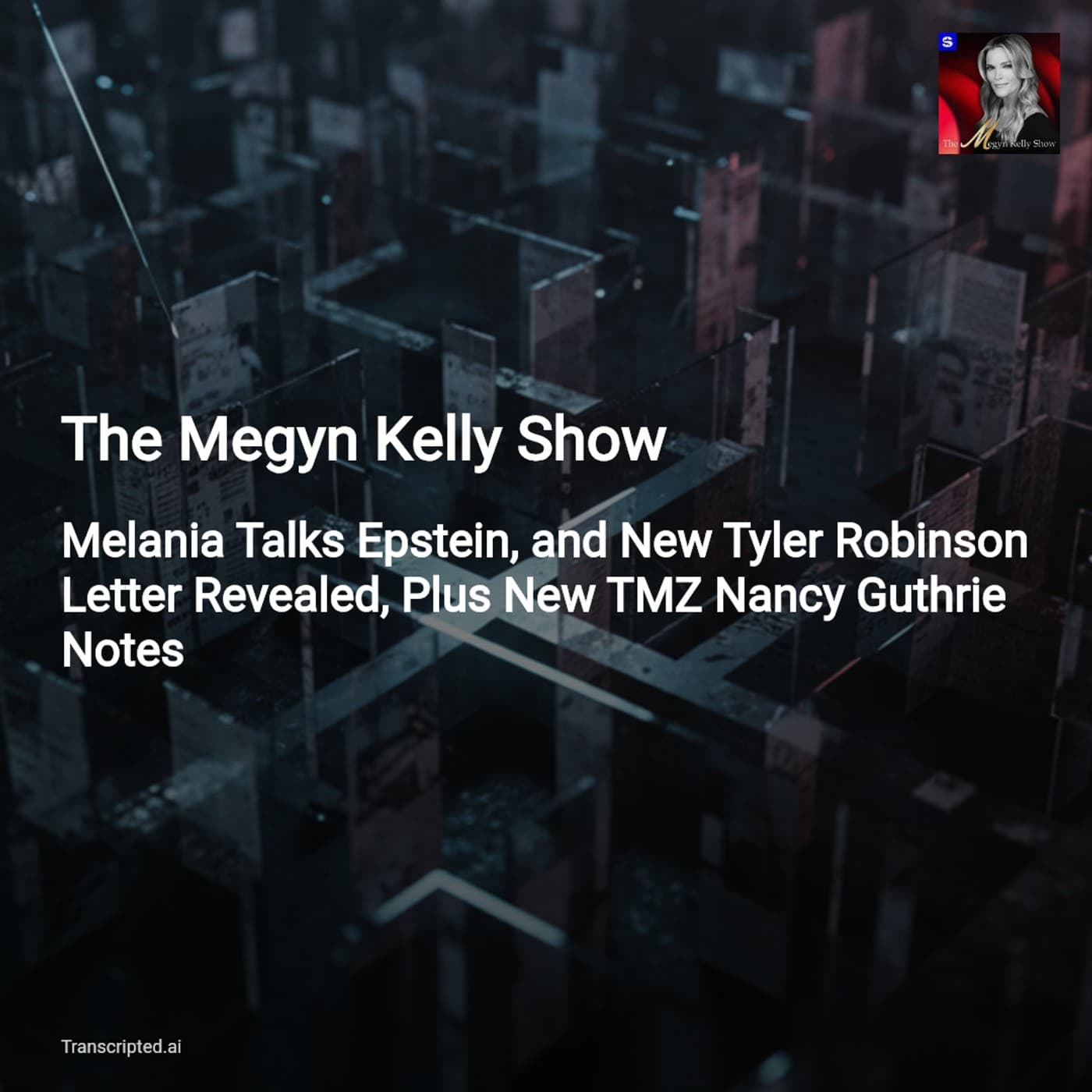 Melania, Epstein & a Closed Strait: Key Takeaways — The Megyn Kelly Show - AI Podcast Summaries from Transcripted.ai (VIDEO) cover