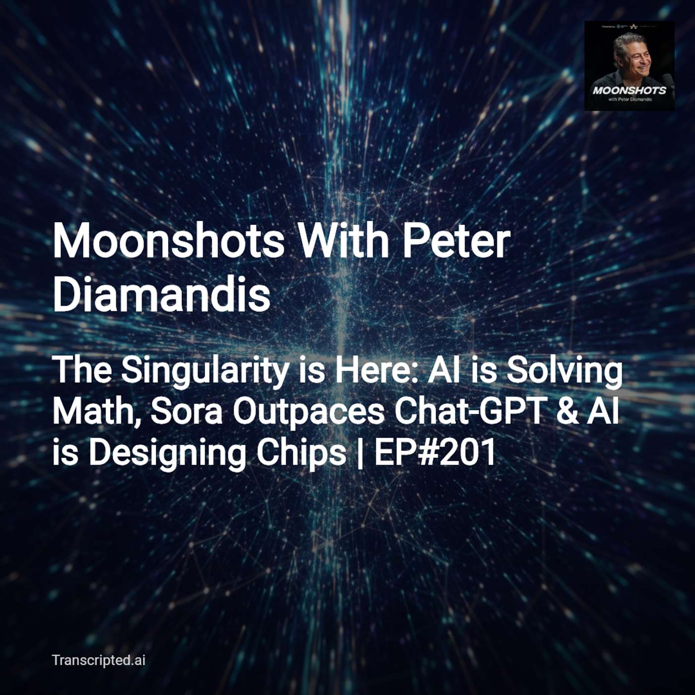 Singularity Now: AI Math, Chips & Biotech — Moonshots With Peter Diamandis - AI Podcast Summaries from Transcripted.ai (VIDEO) cover