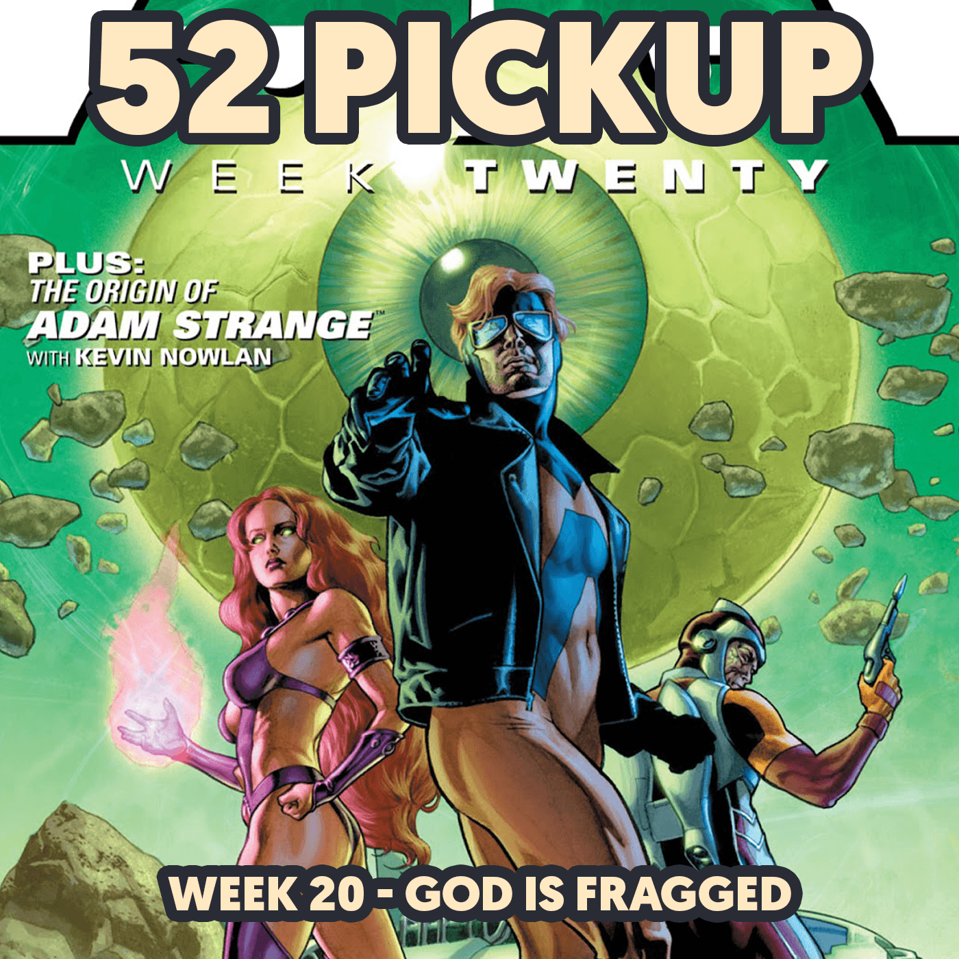 Week 20 - God Is Fragged - 52 Pickup cover