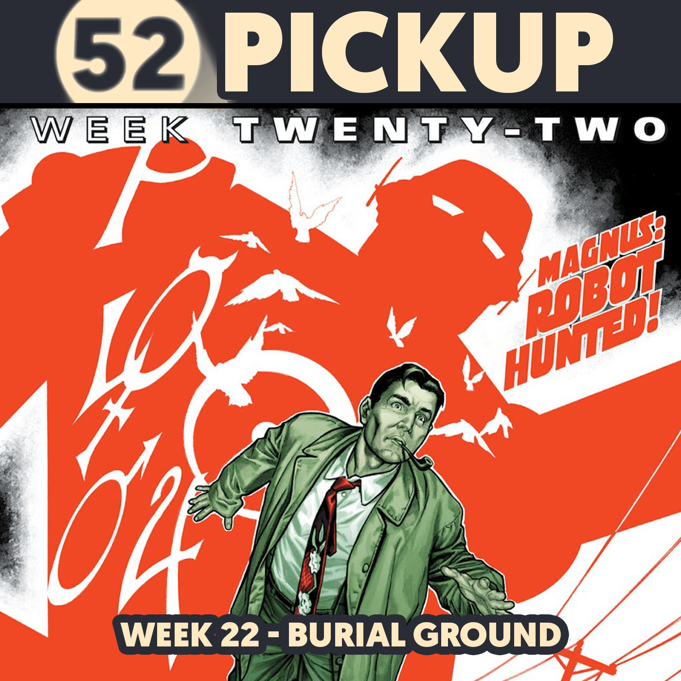 Week 22 - Burial Ground - 52 Pickup cover