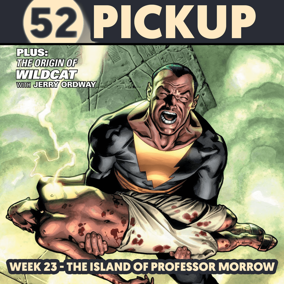 Week 23 - The Island of Professor Morrow - 52 Pickup cover