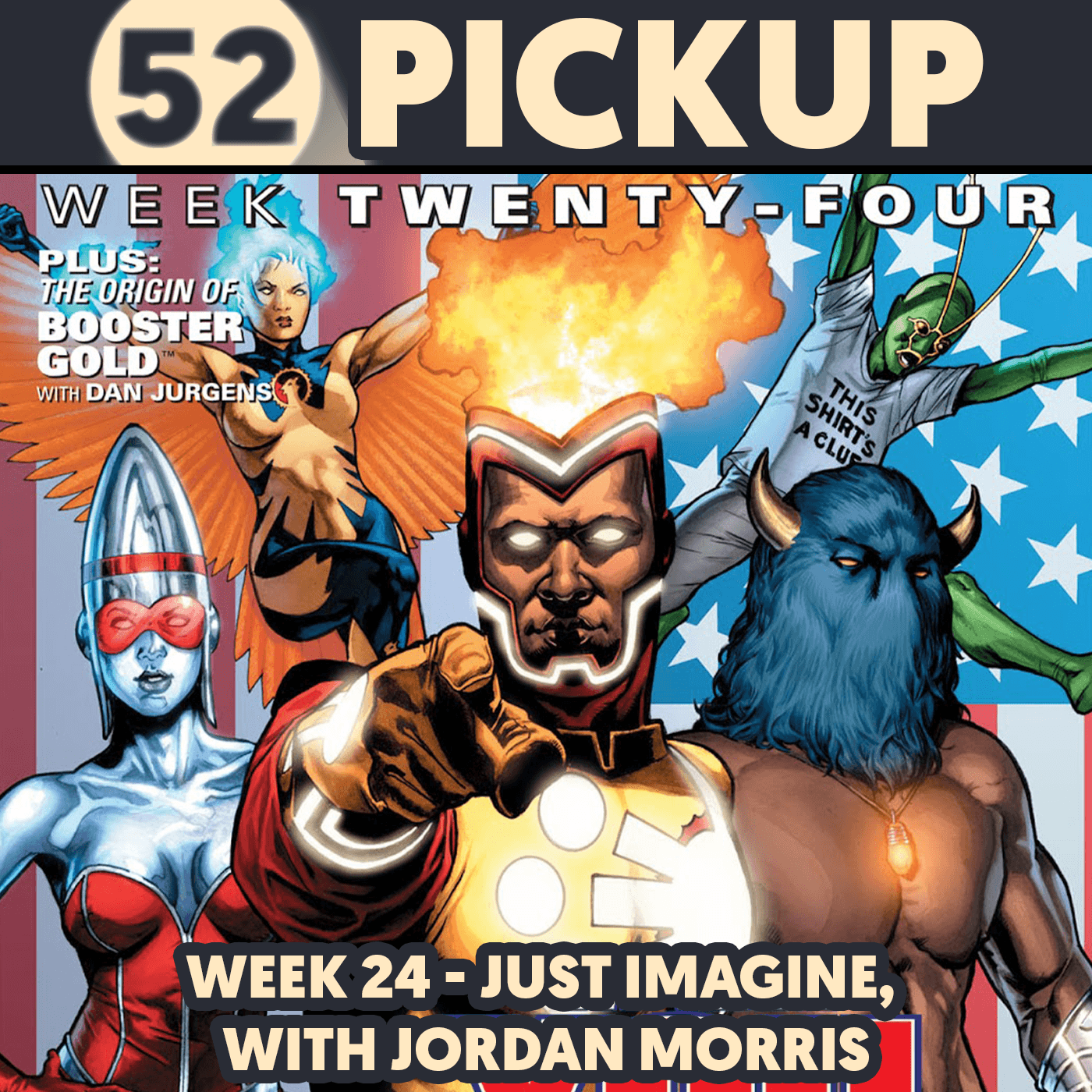 Week 24 - Just Imagine, with Jordan Morris - 52 Pickup cover
