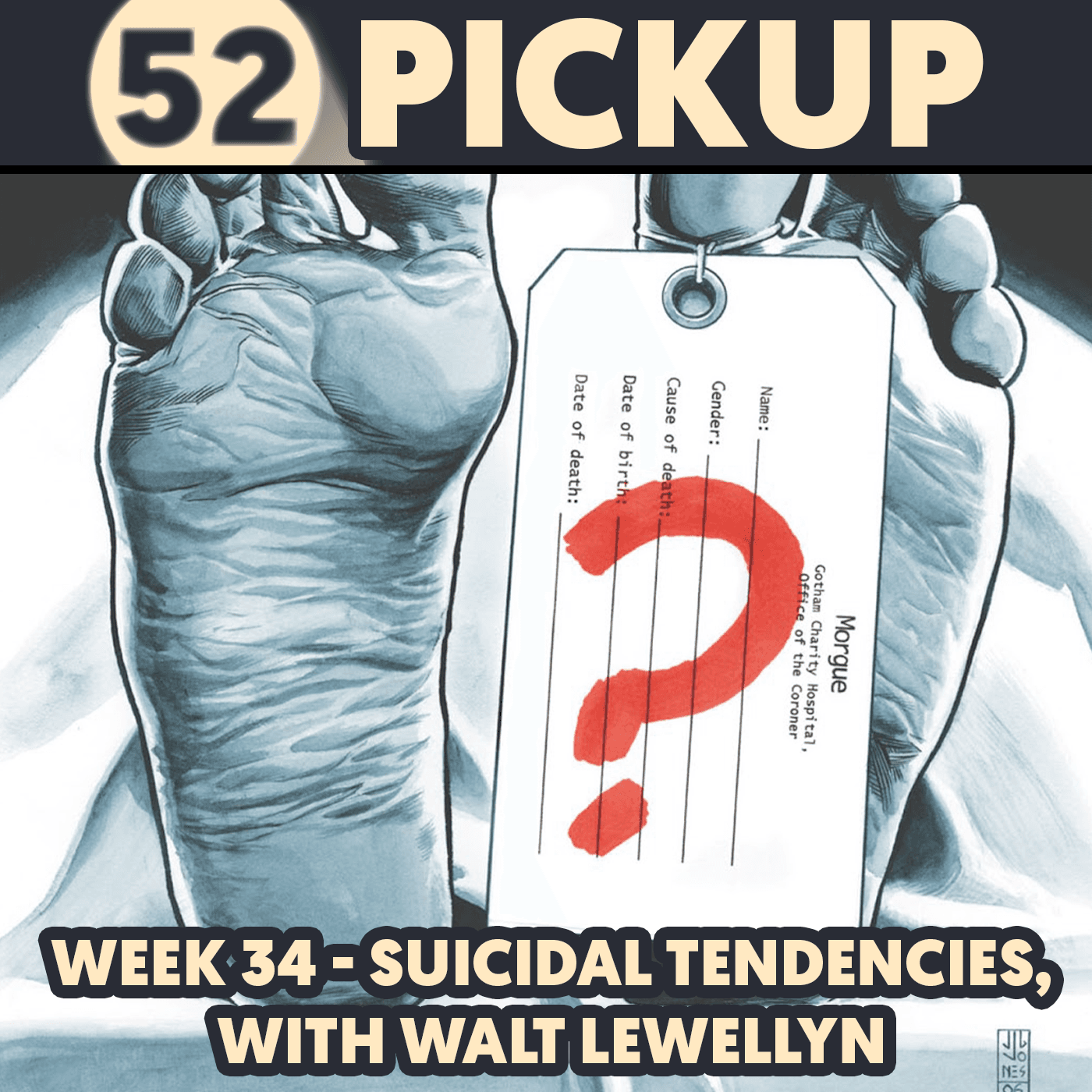 Week 34 - Suicidal Tendencies, with Walt Lewellyn - 52 Pickup cover