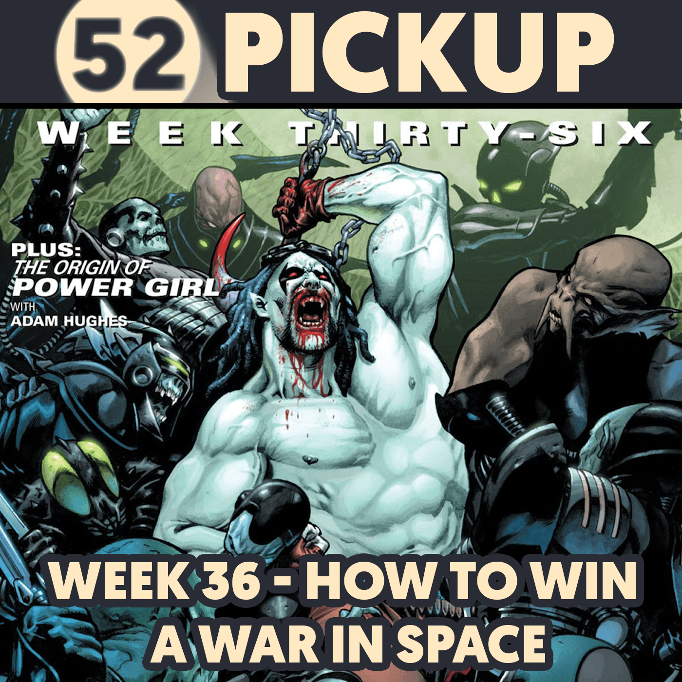 Week 36 - How To Win a War In Space - 52 Pickup cover